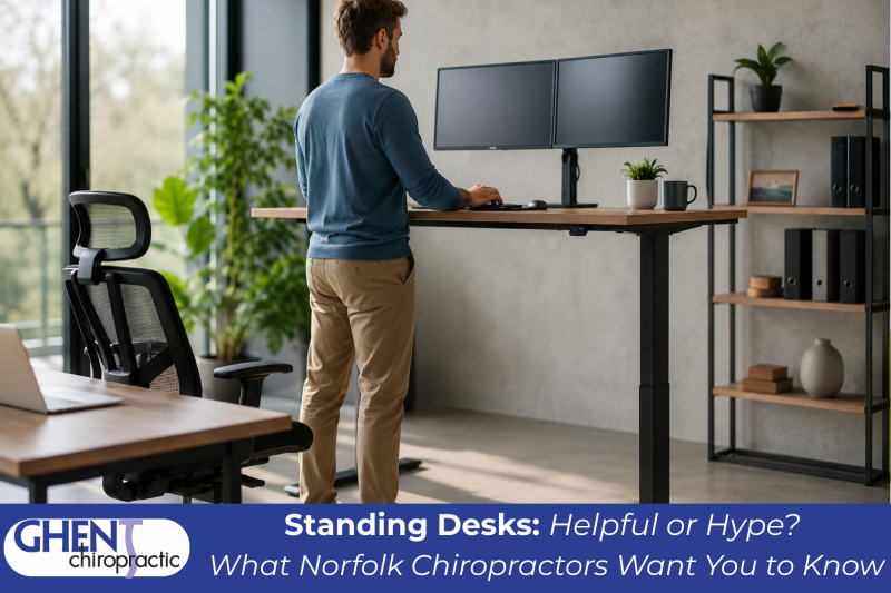 Standing Desks: Helpful or Hype What Norfolk Chiropractors Want You to Know